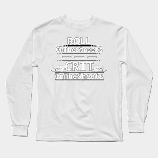 Roll On The Streets Crit In The Sheets Long Sleeve T-Shirt